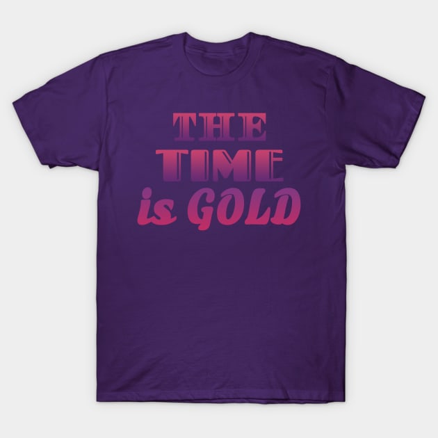 Time Is Gold T-Shirt by Design Anbay